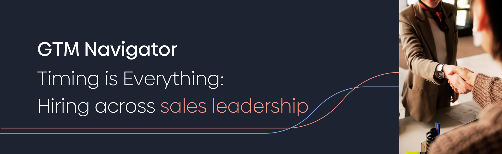 GTM Navigator: When to Hire Sales Leadership