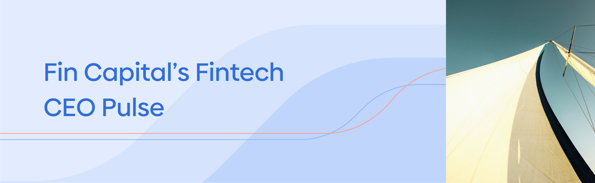Fin Capital’s Fintech CEO Pulse: A Biannual Check on Fintech  